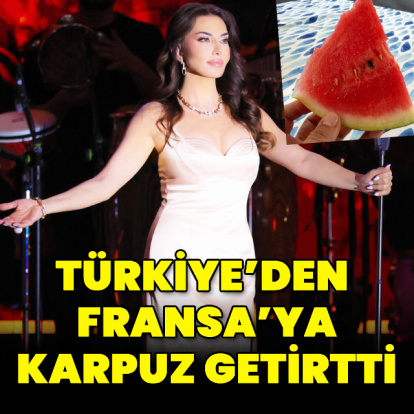 Türkiye'den Fransa'ya karpuz getirtti