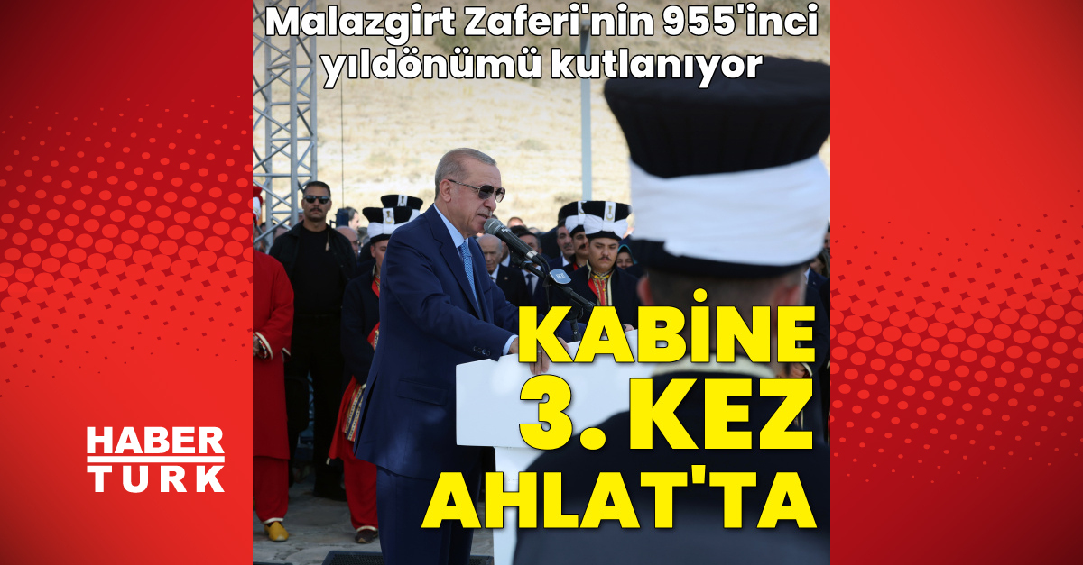 Kabine Toplantısı 3'üncü kez Ahlat'ta toplanıyor!