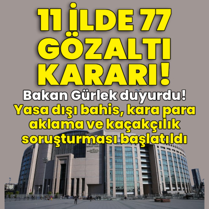 Yasa dışı bahis ve kara para aklama soruşturmasında gözaltılar!