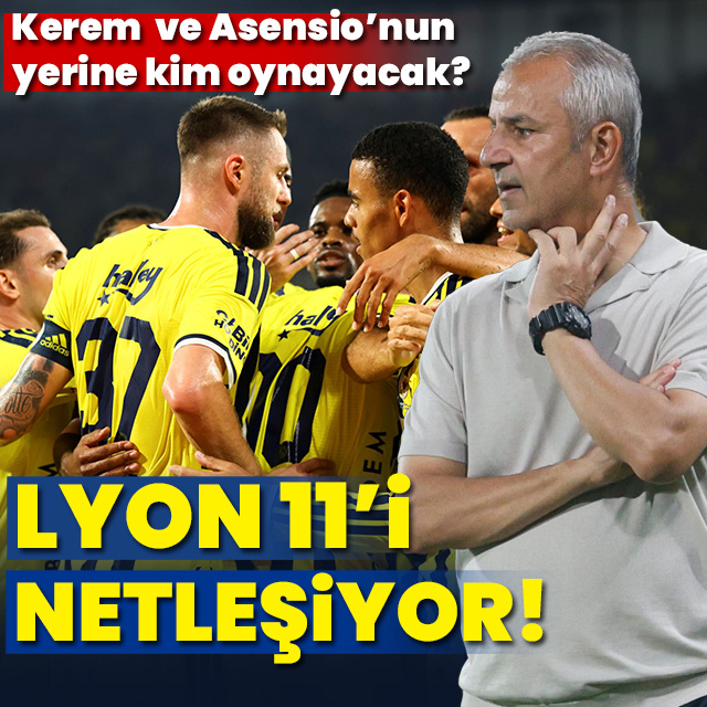 Lyon 11'i netleşiyor