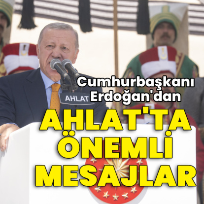 Cumhurbaşkanı Erdoğan'dan Ahlat'ta önemli mesajlar