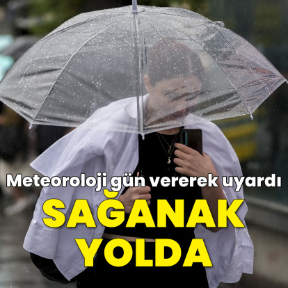 Hafta sonu için sağanak yağmur uyarısı