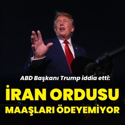 Trump: İran ordusu maaşları ödeyemiyor