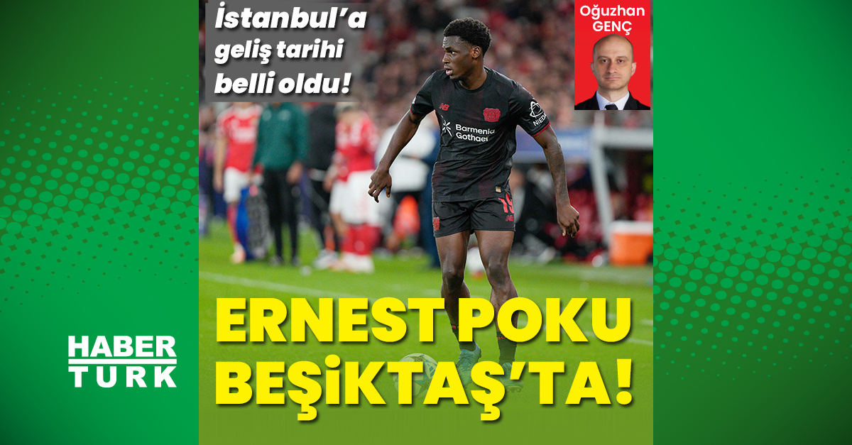 Ernest Poku Beşiktaş'ta!
