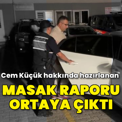 Cem Küçük hakkında hazırlanan MASAK raporu ortaya çıktı