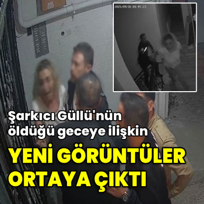 Güllü'nün öldüğü geceye ait yeni görüntüler ortaya çıktı