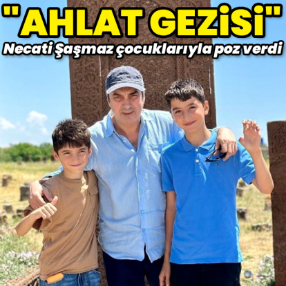 Necati Şaşmaz çocuklarıyla Ahlat'ta