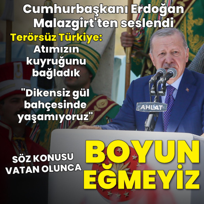 Cumhurbaşkanı Erdoğan'dan Malazgirt'te açıklamalar