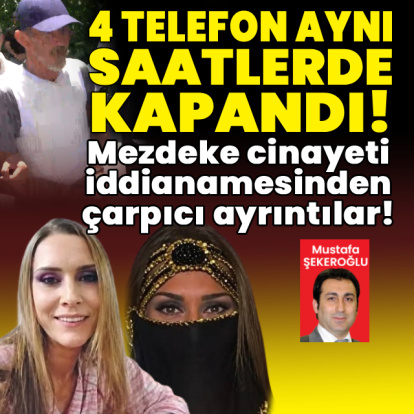 Mezdeke cinayeti iddianamesinden çarpıcı ayrıntılar!