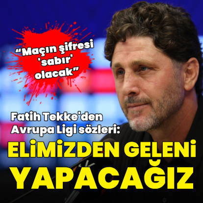 "Elimizden geleni yapacağız!"