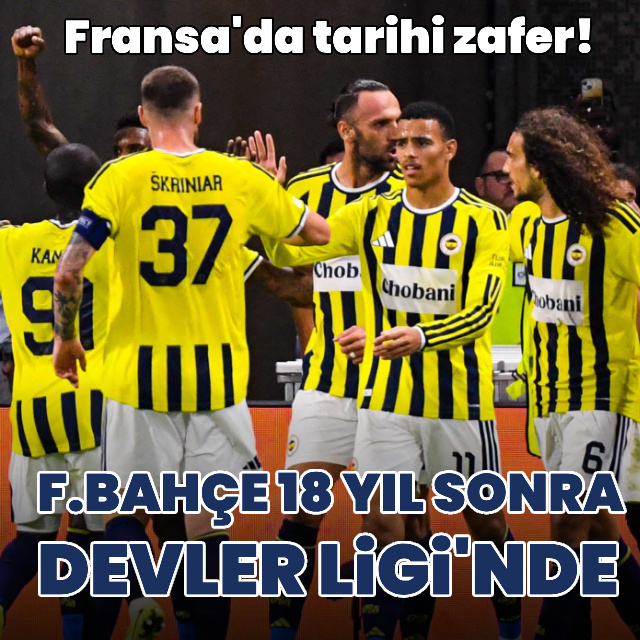 F.Bahçe 18 yıl sonra Devler Ligi'nde!