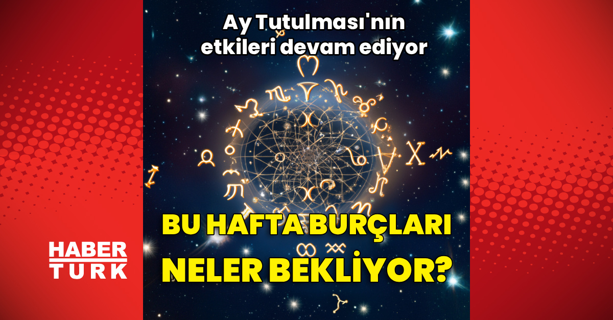 31 Ağustos – 6 Eylül haftalık burç yorumları