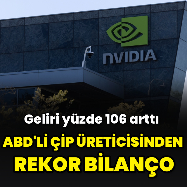 Nvidia'nın geliri yüzde 106 arttı