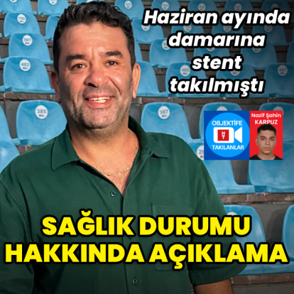 Sağlık durumu hakkında açıklama