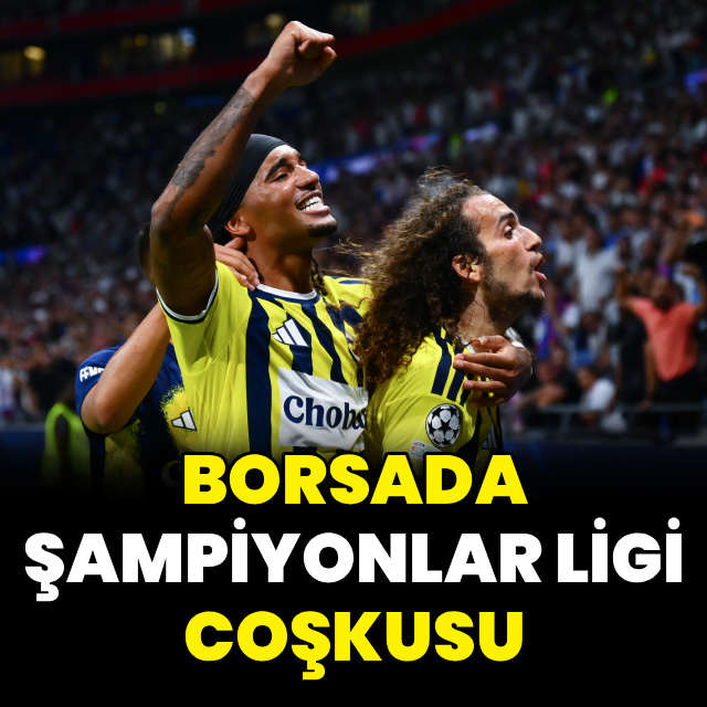 Borsada Şampiyonlar Ligi coşkusu