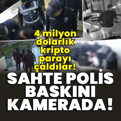 Villaya sahte polis baskını kamerada!