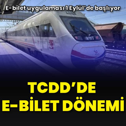 TCDD’de e-bilet dönemi başlıyor