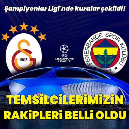 Temsilcilerimizin rakipleri belli oldu!