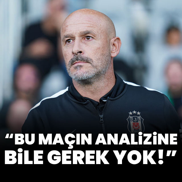 "Bu maçın analizine bile gerek yok!"