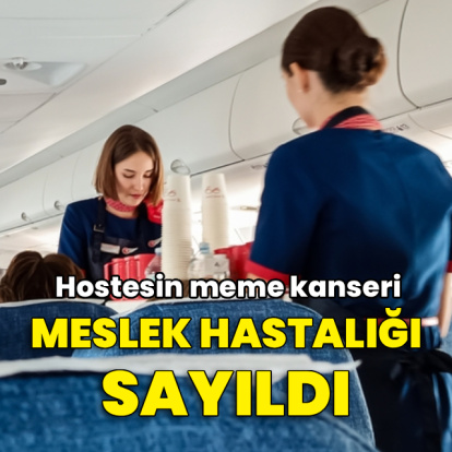 Hostesin meme kanseri 'meslek hastalığı' sayıldı