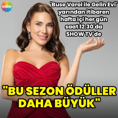 "Bu sezon ödüller daha büyük"