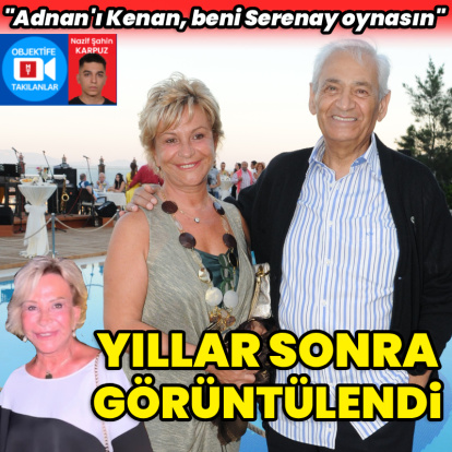 "Adnan'ı Kenan, beni Serenay oynasın"