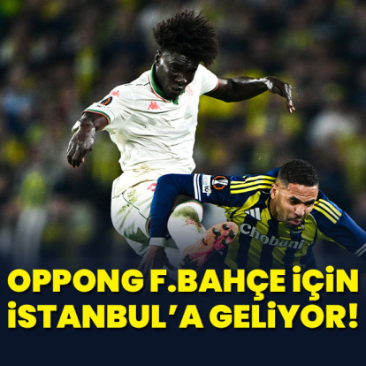 Oppong F.Bahçe için İstanbul'a geliyor!