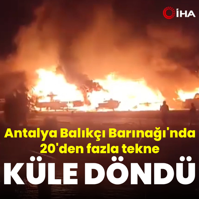 20'den fazla tekne küle döndü