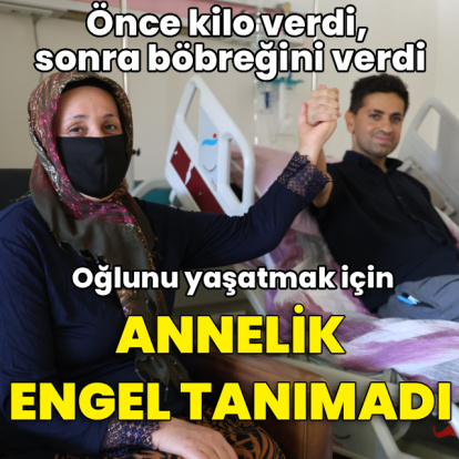 Anne sevgisi engel tanımadı: Önce kilo verdi, sonra böbreğini verdi