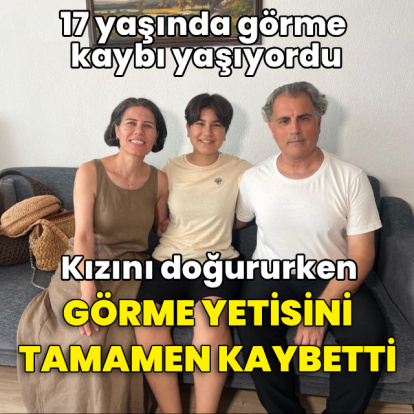17 yaşında görme kaybı yaşayan kadın, kızını doğururken görme yetisini tamamen kaybetti