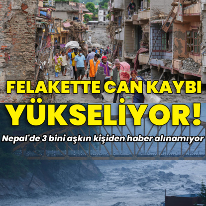 Nepal'deki felakette can kaybı yükseliyor!