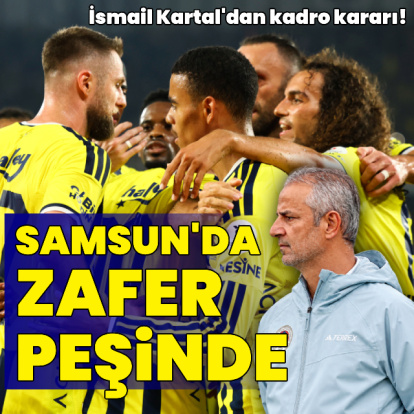 Fenerbahçe Samsunspor karşısında!