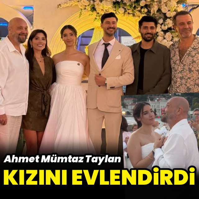 Ahmet Mümtaz Taylan kızını evlendirdi