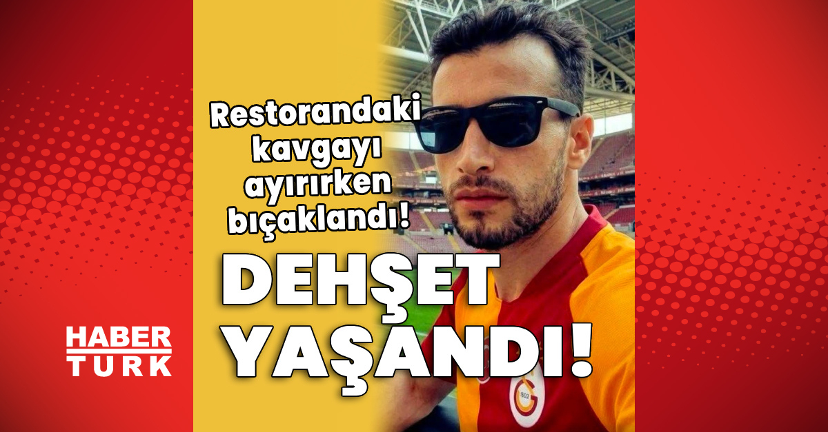 Restorandaki kavgayı ayırırken bıçaklandı!