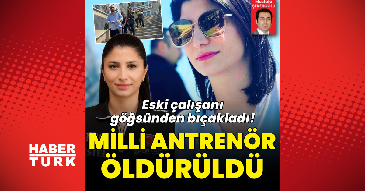 Milli antrenör Funda Bakış, eski kadın çalışanı tarafından öldürüldü: 3 kişi gözaltında