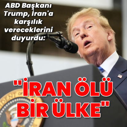 Trump: İran'a karşılık vereceğiz