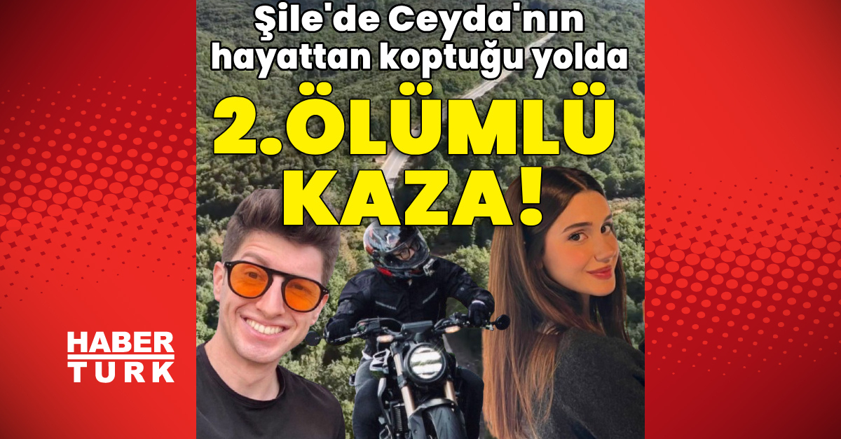 Şile'de Ceyda'nın hayattan koptuğu yolda ikinci ölümlü kaza!