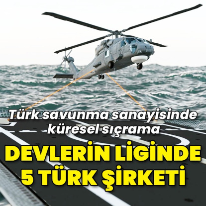 Savunma devlerindeki 5 Türk şirketi