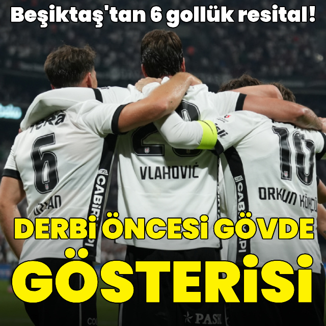 Beşiktaş'tan derbi öncesi gövde gösterisi!