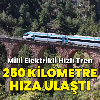 250 kilometre hıza ulaştı