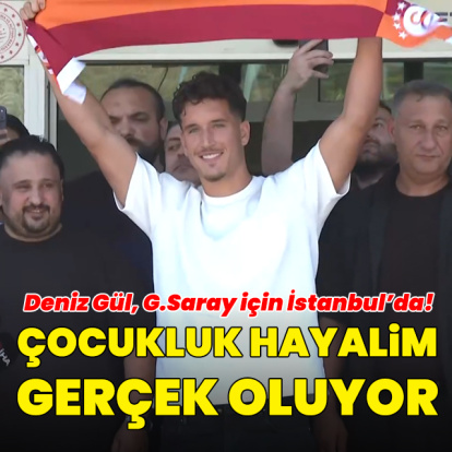 Deniz Gül, G.Saray için İstanbul'da!