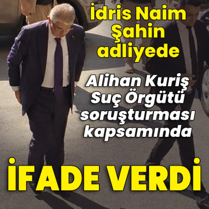 İdris Naim Şahin ifade verdi