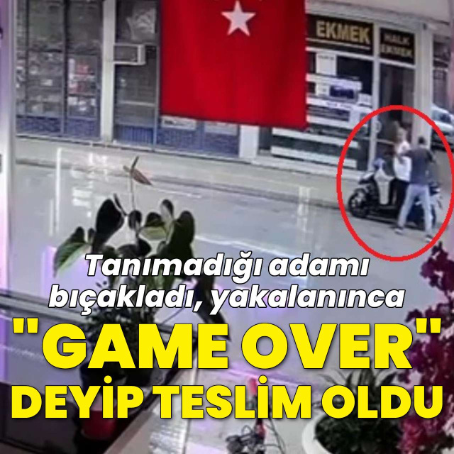 Hiç tanımadığı adamı bıçakladı, yakalanınca "Game Over" deyip teslim oldu