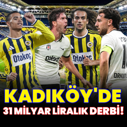 Kadıköy'de 31 milyar liralık derbi!
