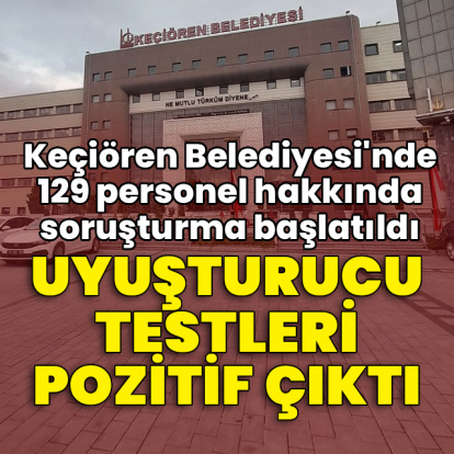 Keçiören Belediyesi'nde 129 personel hakkında soruşturma