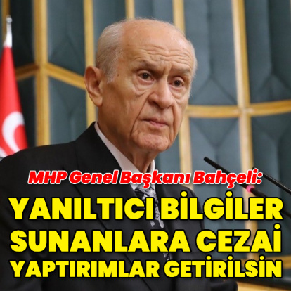 Bahçeli: Cezai yaptırımlar getirilmesi gerekli