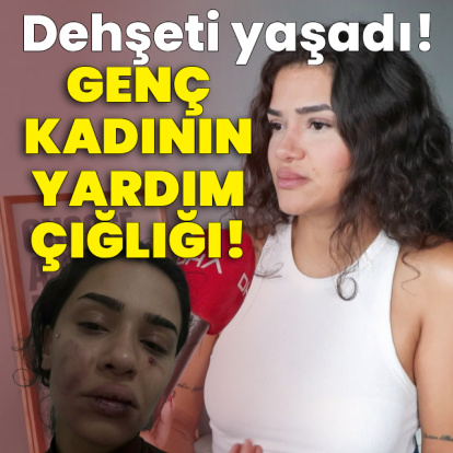 Dehşeti yaşadı! Genç kadının yardım çığlığı!