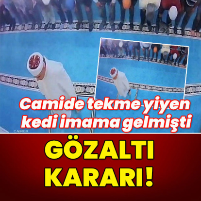 Camide tekme yiyen kedi imama gelmişti... Gözaltı kararı!