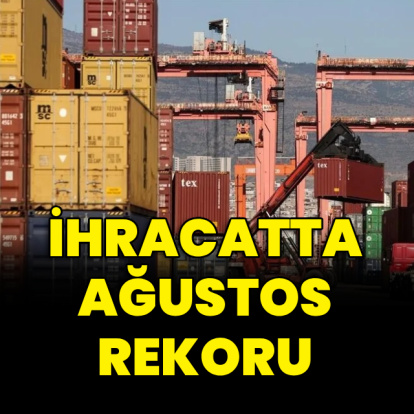 İhracatta ağustos rekoru