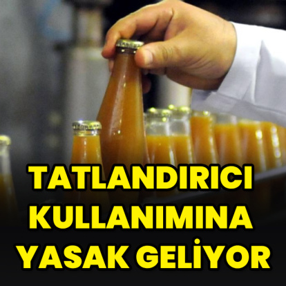 Tatlandırıcı kullanımına yasak geliyor